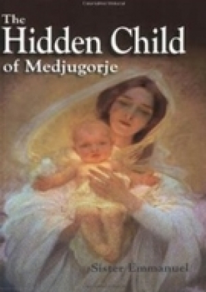 The Hidden Child of Medjugorje