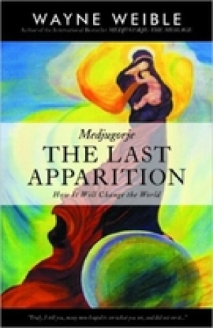 Medjugorje: The Last Apparition