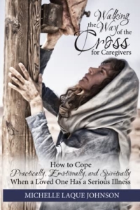 Walking the Way of the Cross for Caregivers